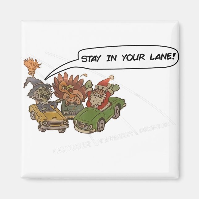 Santa stay in your lane christmas magnet (Front)