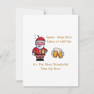 Santa Stop Here, Enjoy a Cold On Flat Holiday Card
