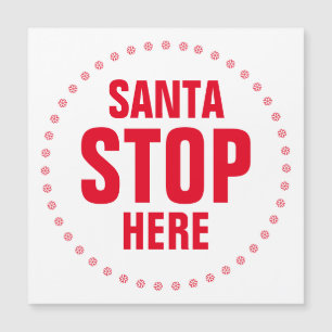 Santa Stop Here red and white cute funny magnet