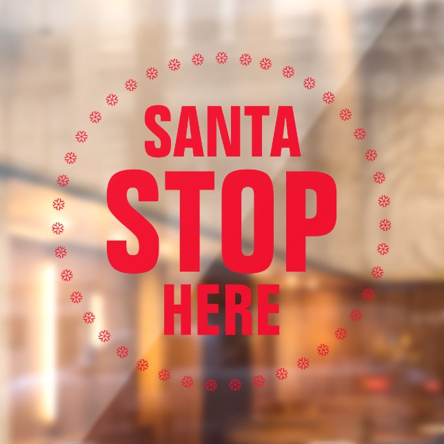 Santa Stop Here red cute funny  Window Cling (Sheet 2)