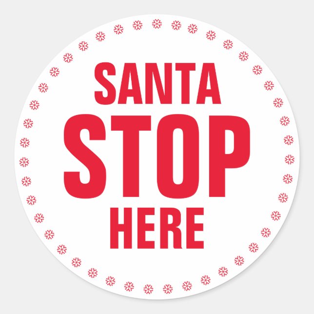 Santa Stop Here red white cute Classic Round Sticker (Front)