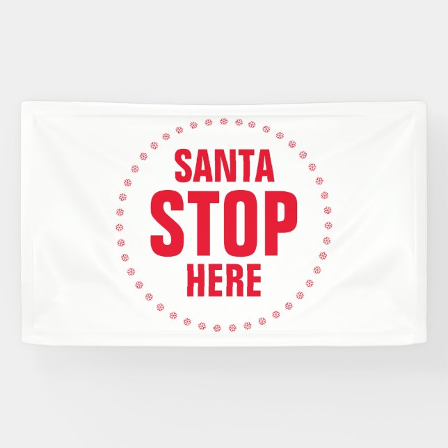 Santa Stop Here red white cute funny Banner (Horizontal)