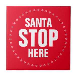Santa Stop Here red & white cute funny Tile