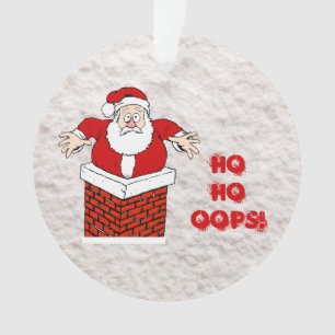 Santa Stuck in Chimney Ho Ho Oops! Ornament