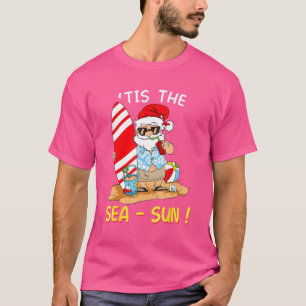 Santa Surf Ball Float Tis The Sea Sun Christmas In T-Shirt