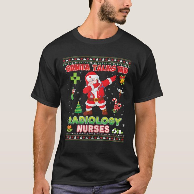 Santa Talks To Radiology Nurses Christmas Dabbing T-Shirt (Front)