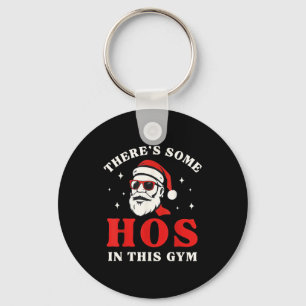 Santa There's Some Hos In This Gym Key Ring
