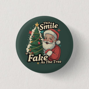 Santa This Smile Is As Fake As The Tree Family 3 Cm Round Badge