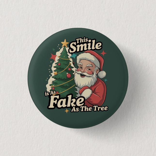 Santa This Smile Is As Fake As The Tree Family  3 Cm Round Badge (Front)