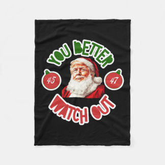 Santa Trump 45 47 Santa Claus Is Coming To Town Tw Fleece Blanket