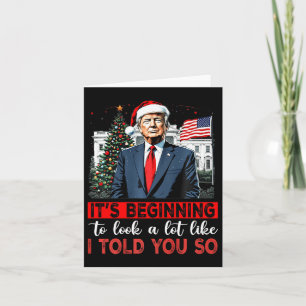 Santa Trump It's Beginning To Look A Lot Like I To Card