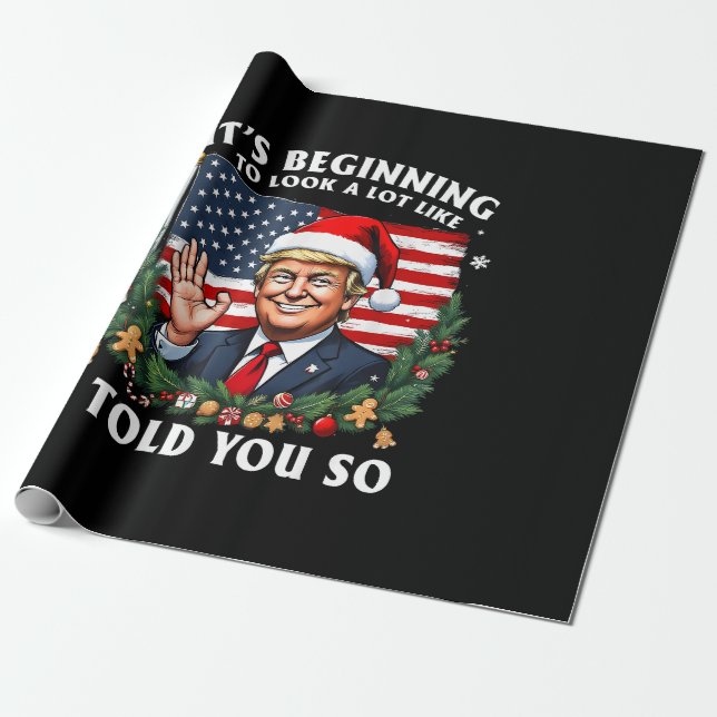 Santa Trump It's Beginning to Look A Lot Like I To Wrapping Paper (Unrolled)