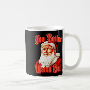Santa Trump Vintage You Better Watch Out Two Sided Coffee Mug