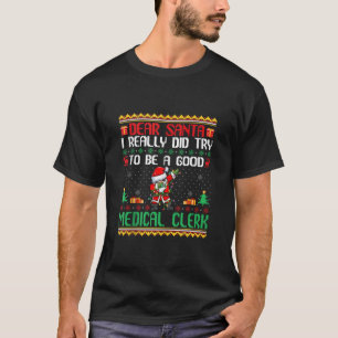 Santa Try to Be a Good Medical Clerk Funny Christm T-Shirt