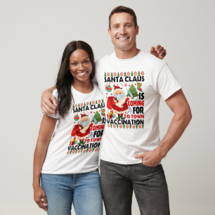 Santa Vaccination Coming to Town T-Shirt