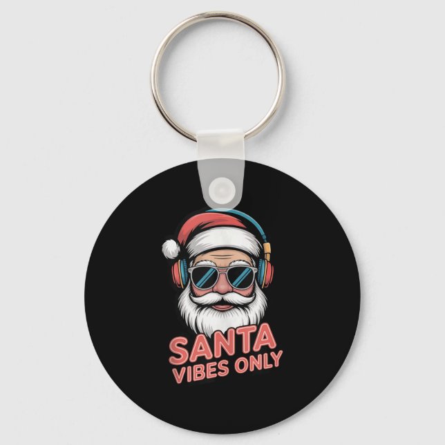 Santa Vibes Only Funny P Culture Christmas Holiday Key Ring (Front)