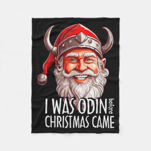 Santa Viking Christmas Men I Was Odin Before Chris Fleece Blanket