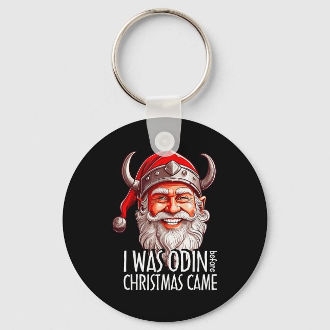 Santa Viking Christmas Men I Was Odin Before Chris Key Ring (Front)