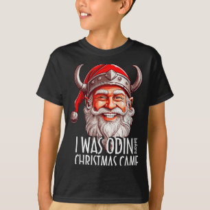 Santa Viking Christmas Men I Was Odin Before Chris T-Shirt