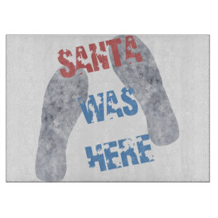 Santa Was Here Cutting Board