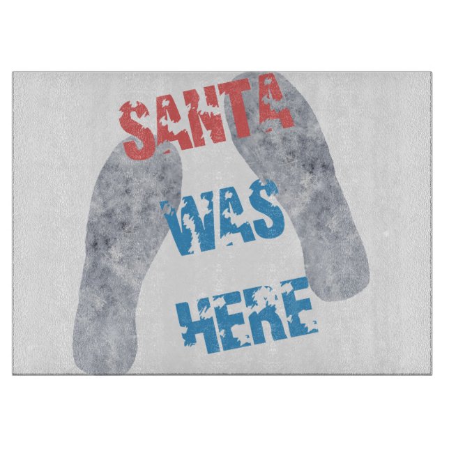 Santa Was Here Cutting Board (Front)