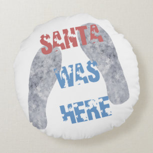 Santa Was Here Round Cushion