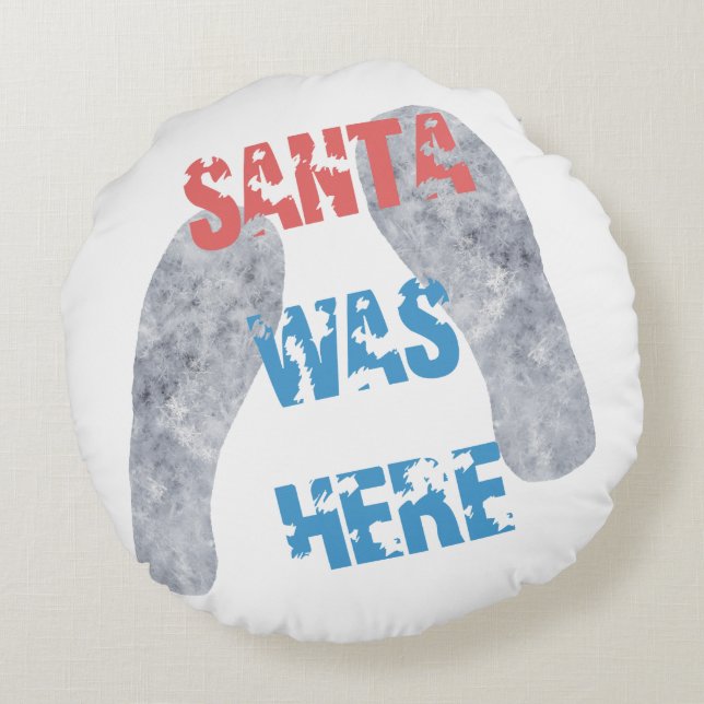 Santa Was Here Round Cushion (Back)