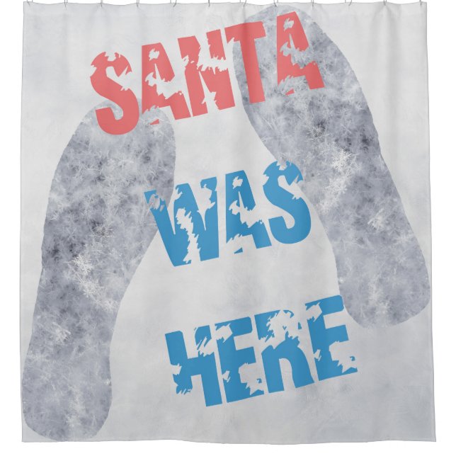 Santa Was Here Shower Curtain (Front)