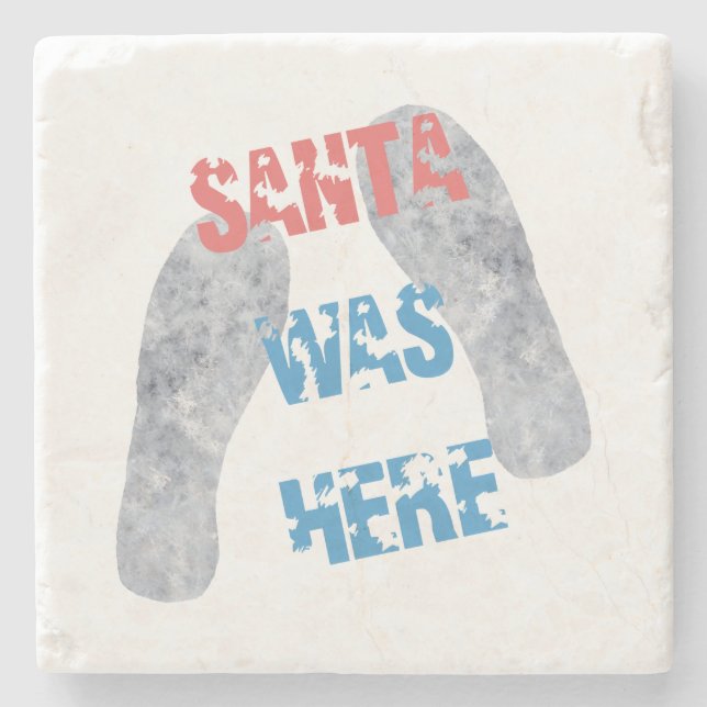 Santa Was Here Stone Coaster (Front)