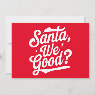 Santa We Good? Christmas Gift For Him For Her Holiday Card