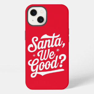 Santa We Good? Christmas Gift For Him For Her iPhone 13 Case