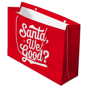 Santa We Good? Christmas Gift For Him For Her  Large Gift Bag