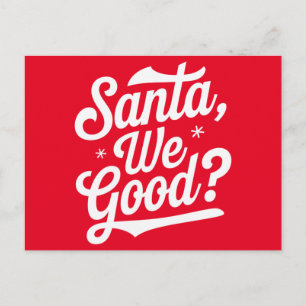 Santa We Good? Christmas Gift For Him For Her Postcard