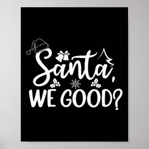 Santa We Good Funny Naughty Or Nice List Christmas Poster