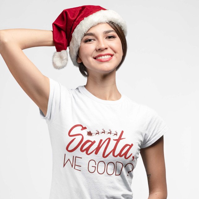Santa, We Good? T-Shirt (Creator Uploaded)