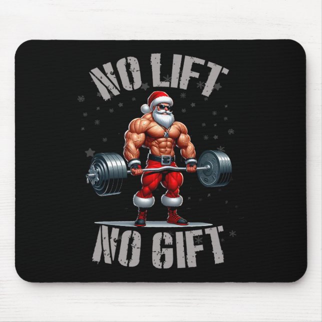 Santa Weightlifting No Lift No Gift Bodybuilding G Mouse Mat (Front)