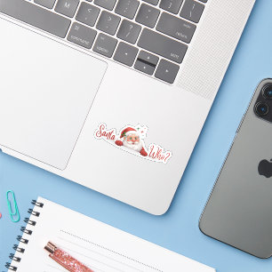 Santa Who Funny Santa Christmas Sticker