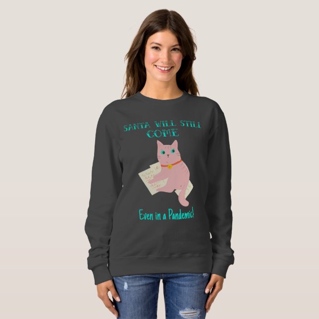 Santa will still come, even in a Pandemic Reassure Sweatshirt (Front Full)
