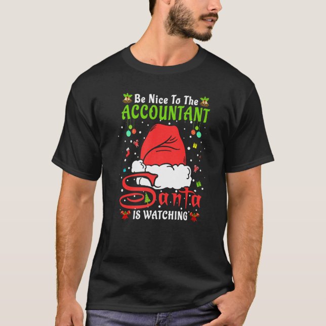Santa Xmas Pajamas Be Nice To The Accountant Chris T-Shirt (Front)