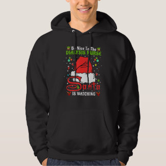 Santa Xmas Pajamas Be Nice To The Dialysis Nurse C Hoodie