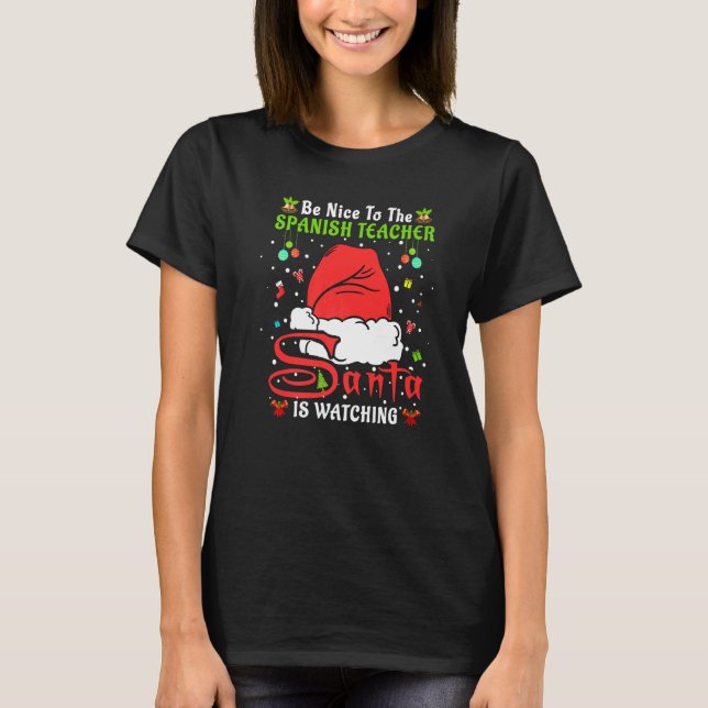 Santa Xmas Pajamas Be Nice To The Spanish Teacher  T-Shirt (Front)