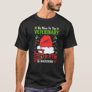 Santa Xmas Pyjamas Be Nice To The Veterinary Chris T-Shirt