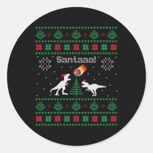 Santaaa Dinosaur Ugly Christmas Sweater  Classic Round Sticker