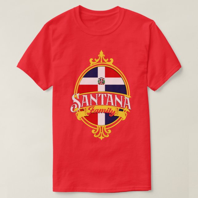 Santana Family Dominican Republic Flag T-Shirt (Design Front)