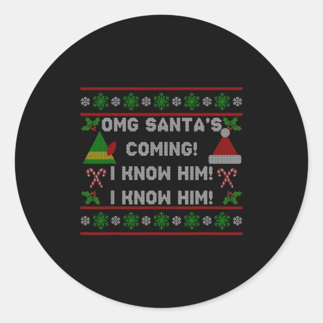 Santa's Coming! I Know Him! Ugly Christmas Sweater Classic Round Sticker (Front)