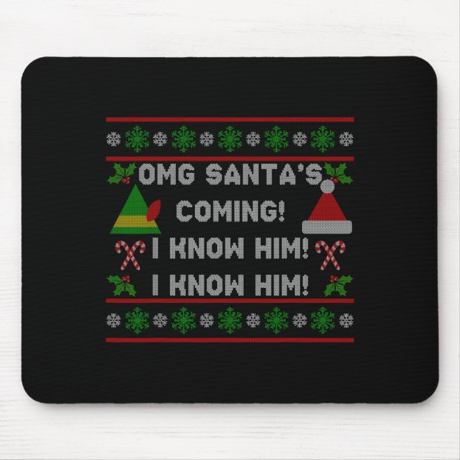 Santa's Coming! I Know Him! Ugly Christmas Sweater Mouse Mat (Front)