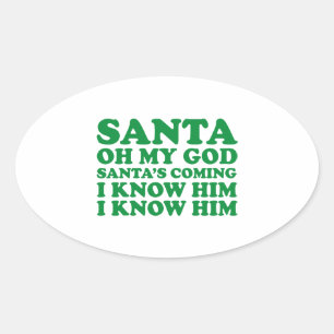 Santa's Coming Oval Sticker