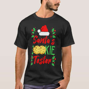 Santas Cookie Tester Christmas Baking Recipe T-Shirt