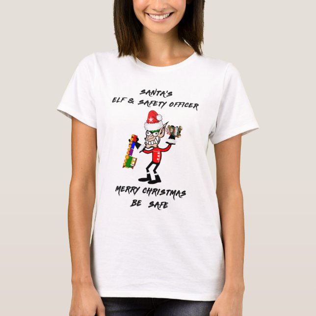 Santa's Elf And Safety Officer | Merry Christmas  T-Shirt (Front)