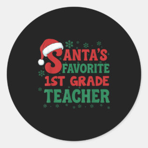 Santa's Favorite 1st Grade Teacher Christmas Holid Classic Round Sticker
